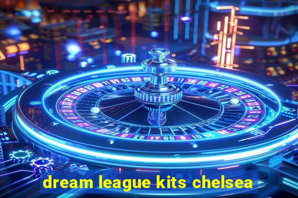 dream league kits chelsea